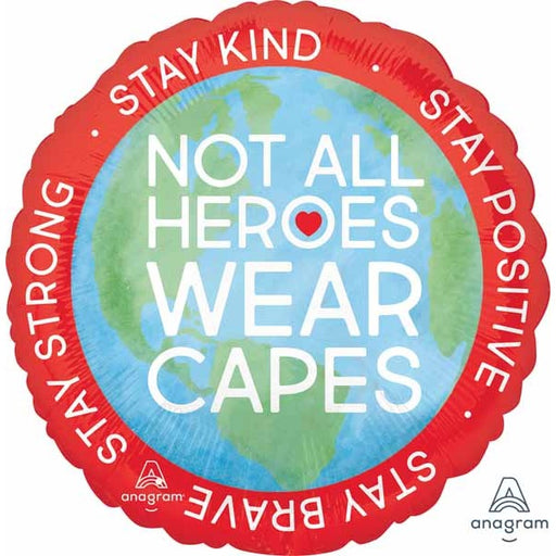 Not All Heroes Wear Capes 18-Inch Round Foil Balloon