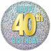 40th Birthday Printed Button