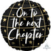 On to the Next Chapter 18-Inch Round Foil Balloon