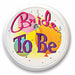 "Bride To Be Blinking Button 2"