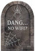 Dang... No WiFi? Comedy Halloween Tombstone Prop