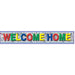 Met. Welcome Home Fringe Banner 8"X 5'