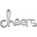 "Silver Cheers Script Phrase For Home Decor"