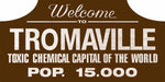The Toxic Avenger Tromaville Wood Sign