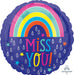 Miss You Raindrops 18" Round Foil Balloon