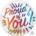 Proud of You Rainbow 18-Inch Round Foil Balloon