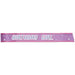 BIRTHDAY GIRL SASH 33"X4" 1/PKG
