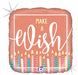 MAKE A WISH ROSE GOLD HOLO 18"SQR PKG
