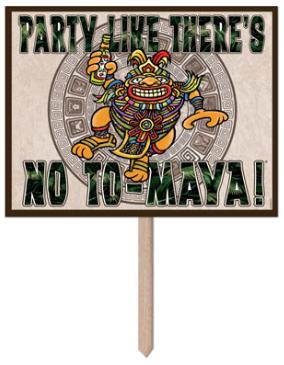 Party Like There's No To-Maya Yard Sign