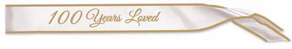 100 Years Loved Satin Sash for a 100th Birthday