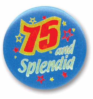 75 & Splendid 75th Birthday Satin Button, 2 Inch