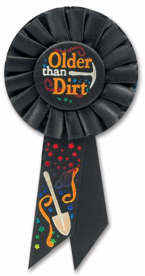 Older Than Dirt Birthday Rosette