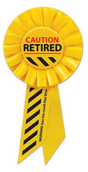 Caution Retired Retirement Rosette